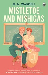 Mistletoe and Mishigas - M.A. Wardell - 9781405979351