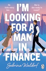 I'm Looking For a Man in Finance - Sabrina Waldorf - 9781405981910