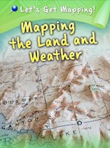 Mapping the Land and Weather - WALDRON,  Melanie - 9781406249217