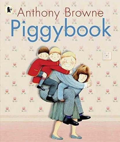 Piggybook, Anthony Browne - Paperback - 9781406313284