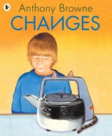 Changes - Anthony Browne - 9781406313390