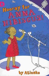 Hooray for Anna Hibiscus! - Atinuke - 9781406314953