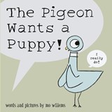 The Pigeon Wants a Puppy! - Mo Willems - 9781406315509