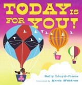 Today Is for You! - Sally Lloyd-Jones - 9781406324648
