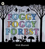 The Foggy, Foggy Forest - Nick Sharratt - 9781406327847
