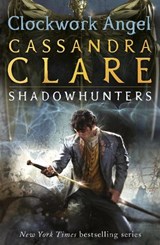 The Infernal Devices 1: Clockwork Angel - Cassandra Clare - 9781406330342