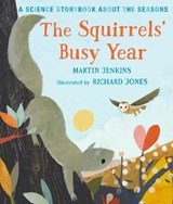 The Squirrels' Busy Year: A Science Storybook about the Seasons - Martin Jenkins - 9781406355147