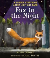 Fox in the Night: A Science Storybook About Light and Dark - Martin Jenkins - 9781406355154