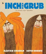 Inch and Grub: A Story About Cavemen - Alastair Chisholm - 9781406362817