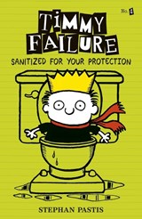 Timmy Failure: Sanitized for Your Protection - Stephan Pastis - 9781406363494