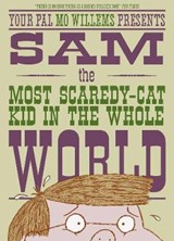 Sam, the Most Scaredy-cat Kid in the Whole World - Mo Willems - 9781406379631