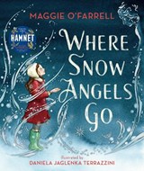 Where Snow Angels Go - Maggie O'Farrell - 9781406391992