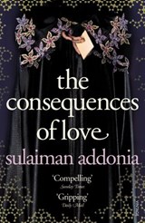 The Consequences of Love - Sulaiman Addonia - 9781407016313