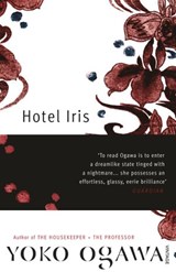 Hotel Iris - Yoko Ogawa - 9781407087481