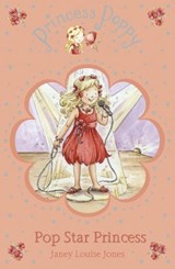Princess Poppy: Pop Star Princess - Janey Louise Jones - 9781407098111