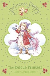 Princess Poppy: The Rescue Princess - Janey Louise Jones - 9781407098296
