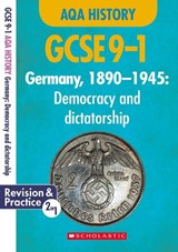 Germany, 1890-1945 - Democracy and Dictatorship (GCSE 9-1 AQA History) - Rob Bircher - 9781407183374