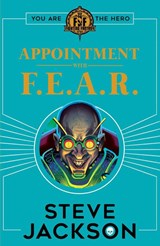 Fighting Fantasy: Appointment With F.E.A.R. - Steve Jackson - 9781407186177