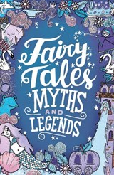 Fairy Tales, Myths and Legends - Emma Adams - 9781407187921