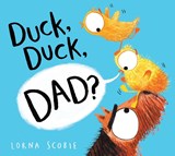 Duck, Duck, Dad? (PB) - Lorna Scobie - 9781407192505