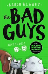 The Bad Guys: Episode 7&8 - Aaron Blabey - 9781407193380