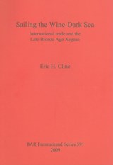 Sailing the Wine-Dark Sea - Eric H Cline - 9781407304175