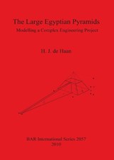 The Large Egyptian Pyramids - DE HAAN,  H. J. - 9781407305462
