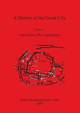History of the Greek City - LAGOPOULOS,  Alexander - 9781407306261