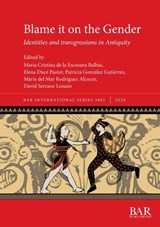 Blame it on the Gender - Patricia Gonzalez Gutierrez ; Maria Cristina de la Escosura Balbas ; Elena Duce Pastor ; Maria del Mar Rodriguez Alcocer ; David Serrano Lozano - 9781407357348
