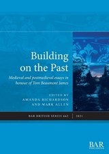Building on the Past - RICHARDSON,  Amanda ; Allen, Mark - 9781407357812