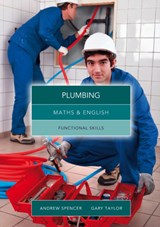 Maths and English for Plumbing - Andrew (teaches secondary education in New South Wales and South Australia.) Spencer ; Gary (Salford City College) Taylor - 9781408083109