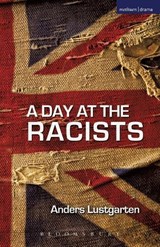 A Day at the Racists - Anders Lustgarten - 9781408130582