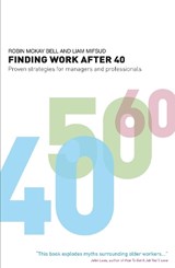 Finding Work After 40 - Robin McKay Bell ; Liam Mifsud - 9781408131251