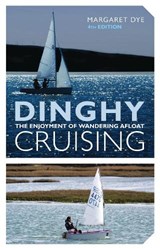 Dinghy Cruising - Margaret Dye - 9781408132890