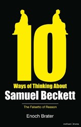Ten Ways of Thinking About Samuel Beckett - Prof. Enoch Brater - 9781408137222
