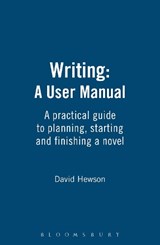 Writing: A User Manual - David Hewson - 9781408157428