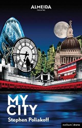 My City - STEPHEN (PLAYWRIGHT,  screenwriter and director, UK) Poliakoff - 9781408159637