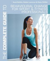The Complete Guide to Behavioural Change for Sport and Fitness Professionals