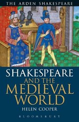 Shakespeare and the Medieval World - Helen (University of Cambridge) Cooper - 9781408172322