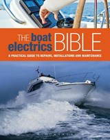 The Boat Electrics Bible - Andy Johnson - 9781408187791
