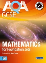 AQA GCSE Mathematics for Foundation sets Student Book - Glyn Payne ; Ian Robinson ; Avnee Morjaria ; Catherine Roe ; Crawford Craig ; Fiona Mapp ; Gwenllian Burns ; Lynn Bryd ; Greg Byrd ; Harry Smith - 9781408232750