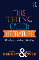 This Thing Called Literature - Andrew (University of Bristol Bennett ; Nicholas Royle - 9781408254011