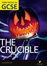 The Crucible: York Notes GCSE (Grades A*-G) - Arthur Miller ; David Langston ; Martin Walker - 9781408270042