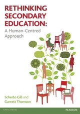 Rethinking Secondary Education - SCHERTO (GHFP RESEARCH INSTITUTE,  UK) Gill ; Garrett (GHFP Research Institute, UK) Thomson - 9781408284780