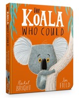 The Koala Who Could Board Book - Rachel Bright - 9781408351482