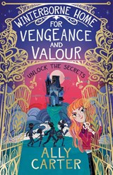 Winterborne Home for Vengeance and Valour - Ally Carter - 9781408357378
