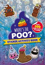 Where's the Poo? Sticker Activity Book - Alex Hunter - 9781408364093
