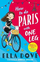 How to do Paris with One Leg - Ella Dove - 9781408373873