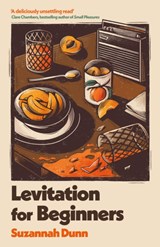 Levitation for Beginners - Suzannah Dunn - 9781408707241