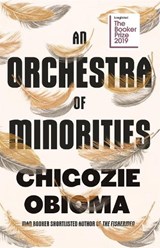 An Orchestra of Minorities - Chigozie Obioma - 9781408710807